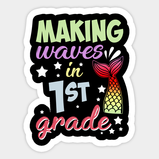 Mermaid Making Waves In 1st Grade Back To School Sticker by Chapmanx